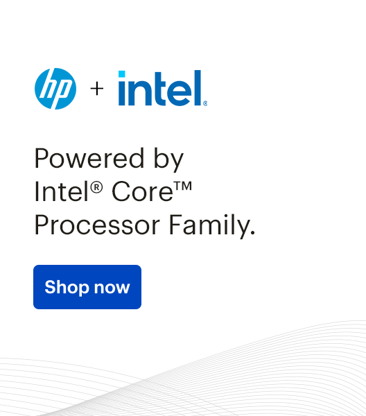 HP + intel. Powered by Intel® Core™ Processor Family. Shop now
