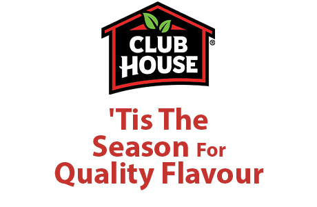 Club House. 'Tis The Season For Quality Flavour
